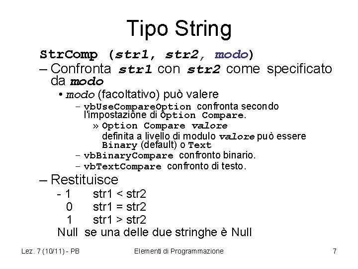 Tipo String Str. Comp (str 1, str 2, modo) – Confronta str 1 con