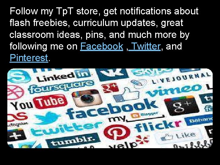 Follow my Tp. T store, get notifications about flash freebies, curriculum updates, great classroom