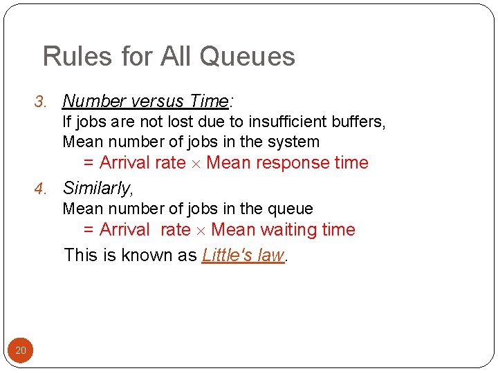 Rules for All Queues 3. Number versus Time: If jobs are not lost due