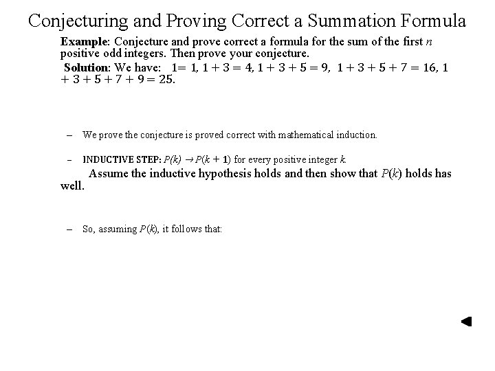 Conjecturing and Proving Correct a Summation Formula Example: Conjecture and prove correct a formula