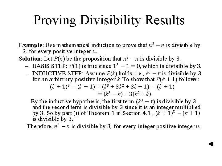 Proving Divisibility Results Example: Use mathematical induction to prove that n 3 − n