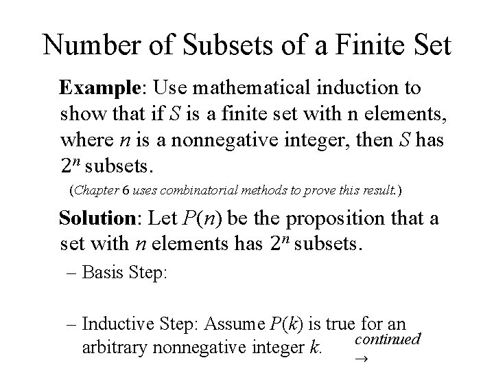 Number of Subsets of a Finite Set Example: Use mathematical induction to show that