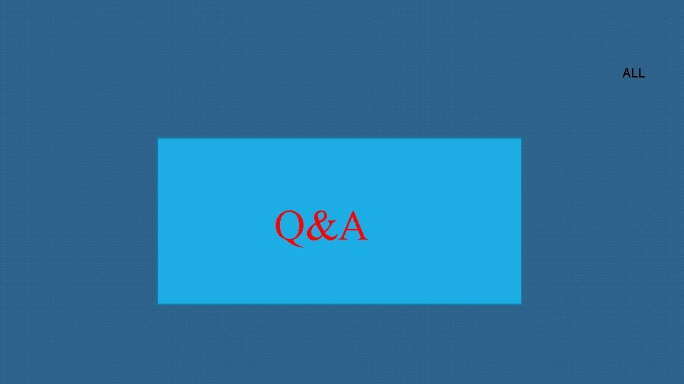 ALL Q&A 