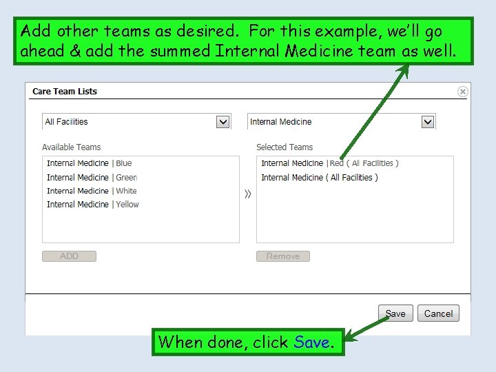 Add other teams as desired. For this example, we’ll go ahead & add the Add other teams as desired. For this example, we’ll go ahead & add the