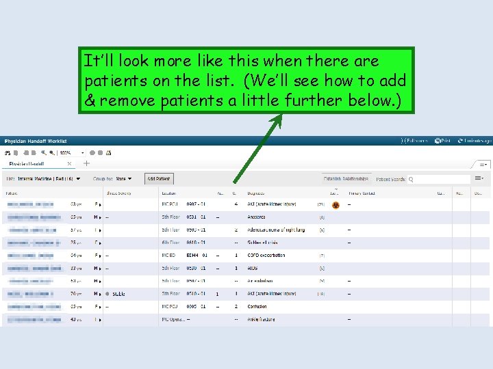It’ll look more like this when there are patients on the list. (We’ll see It’ll look more like this when there are patients on the list. (We’ll see
