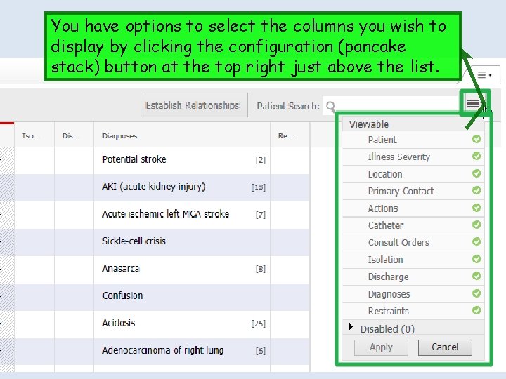 You have options to select the columns you wish to display by clicking the You have options to select the columns you wish to display by clicking the
