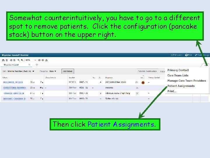 Somewhat counterintuitively, you have to go to a different spot to remove patients. Click Somewhat counterintuitively, you have to go to a different spot to remove patients. Click