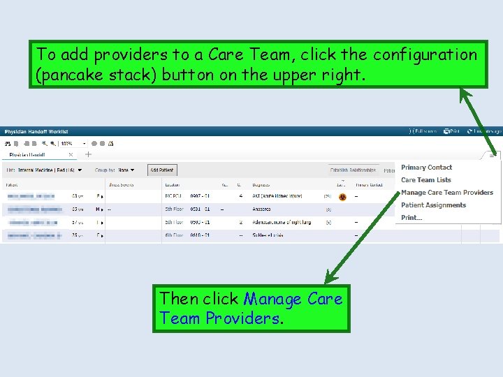 To add providers to a Care Team, click the configuration (pancake stack) button on To add providers to a Care Team, click the configuration (pancake stack) button on