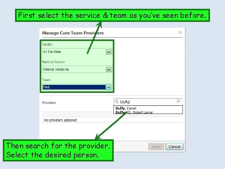 First select the service & team as you’ve seen before. Then search for the First select the service & team as you’ve seen before. Then search for the