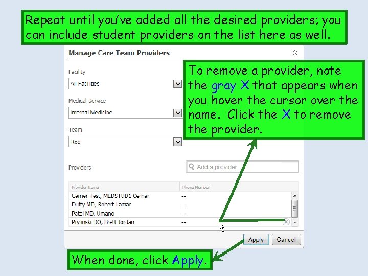 Repeat until you’ve added all the desired providers; you can include student providers on Repeat until you’ve added all the desired providers; you can include student providers on