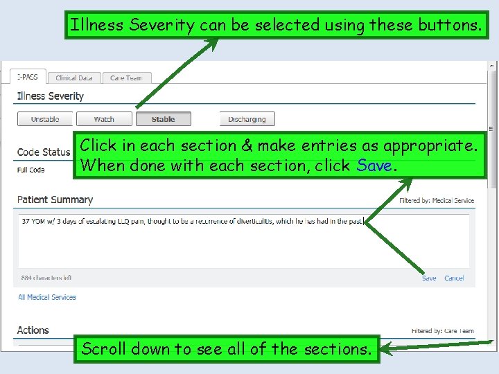 Illness Severity can be selected using these buttons. Click in each section & make Illness Severity can be selected using these buttons. Click in each section & make