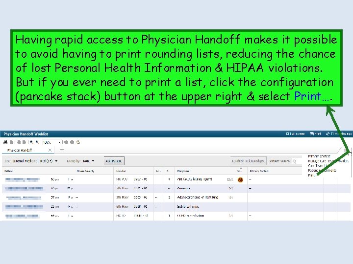 Having rapid access to Physician Handoff makes it possible to avoid having to print Having rapid access to Physician Handoff makes it possible to avoid having to print