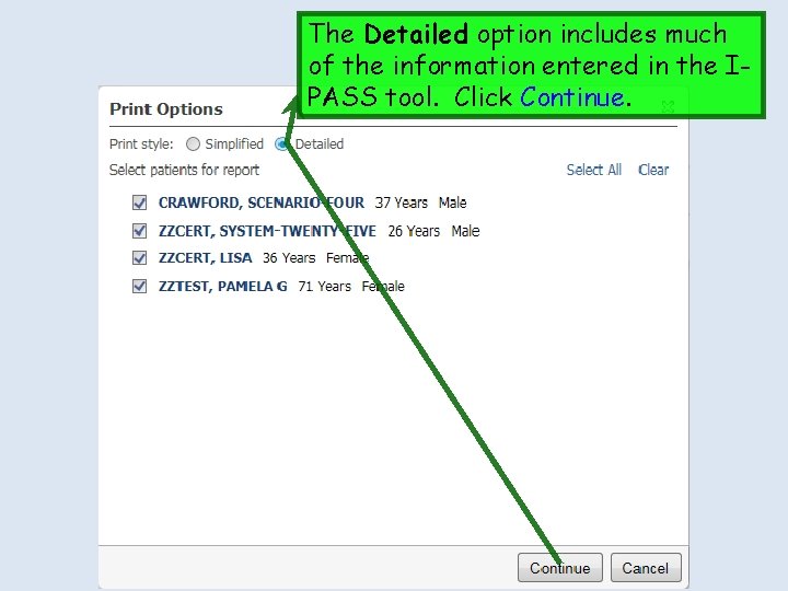 The Detailed option includes much of the information entered in the IPASS tool. Click The Detailed option includes much of the information entered in the IPASS tool. Click