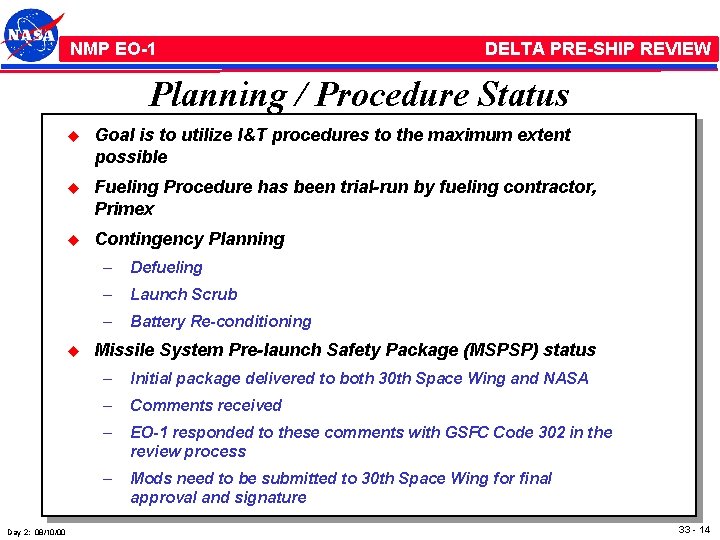 NMP /EO-1 NMP EO-1 DELTA PRE-SHIP REVIEW Planning / Procedure Status u Goal is