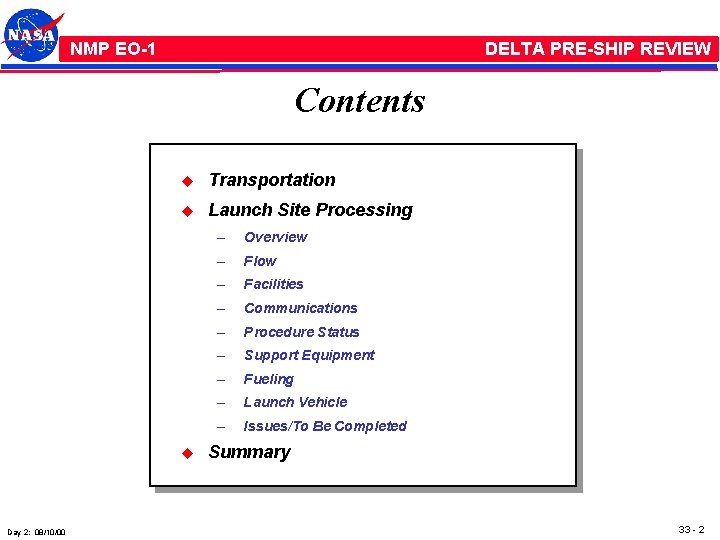 NMP /EO-1 NMP EO-1 DELTA PRE-SHIP REVIEW Contents u Transportation u Launch Site Processing