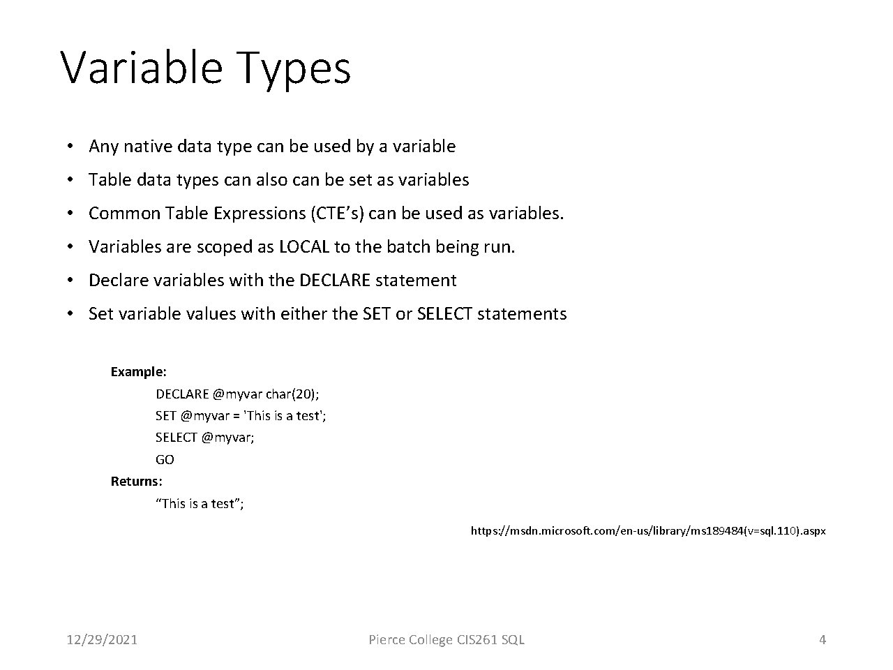 Variable Types • Any native data type can be used by a variable •