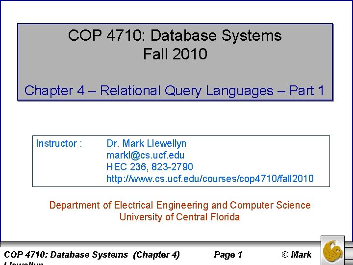 COP 4710: Database Systems Fall 2010 Chapter 4 – Relational Query Languages – Part