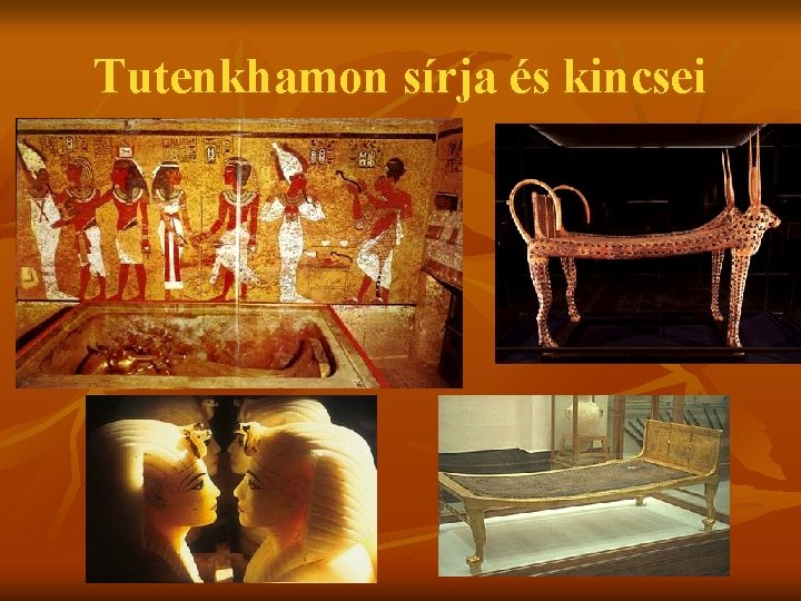 Tutenkhamon sírja és kincsei 