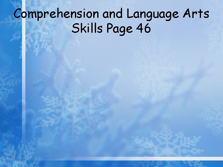 Comprehension and Language Arts Skills Page 46 