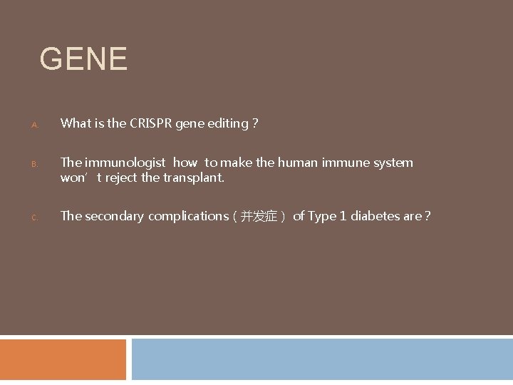 GENE A. B. C. What is the CRISPR gene editing？ The immunologist how to