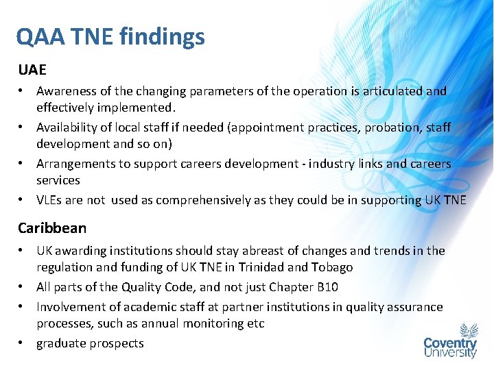 QAA TNE findings UAE • Awareness of the changing parameters of the operation is
