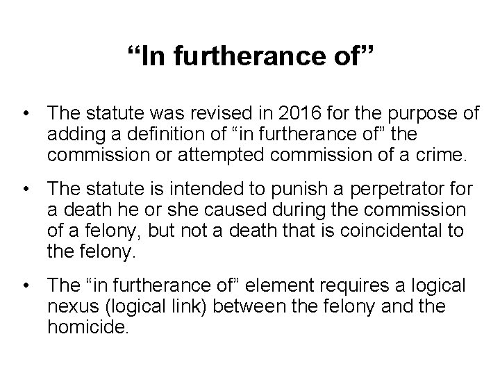 “In furtherance of” • The statute was revised in 2016 for the purpose of