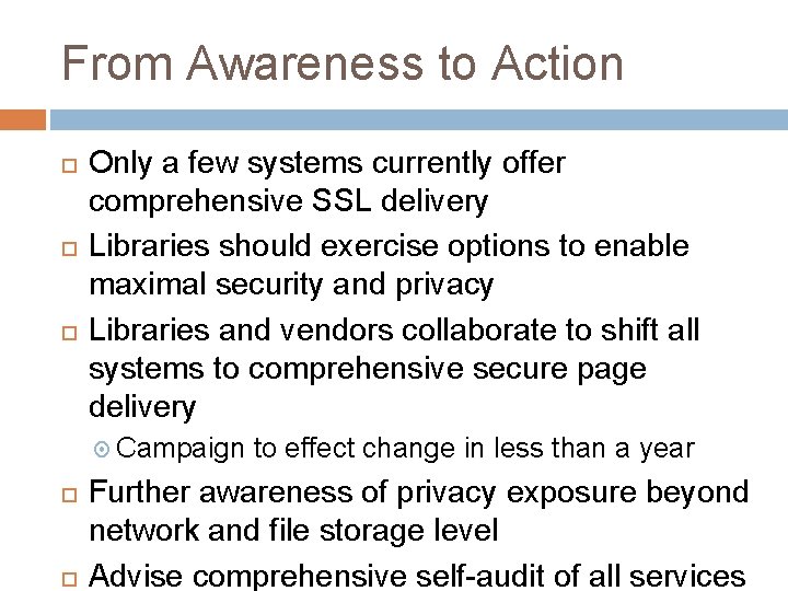 From Awareness to Action Only a few systems currently offer comprehensive SSL delivery Libraries