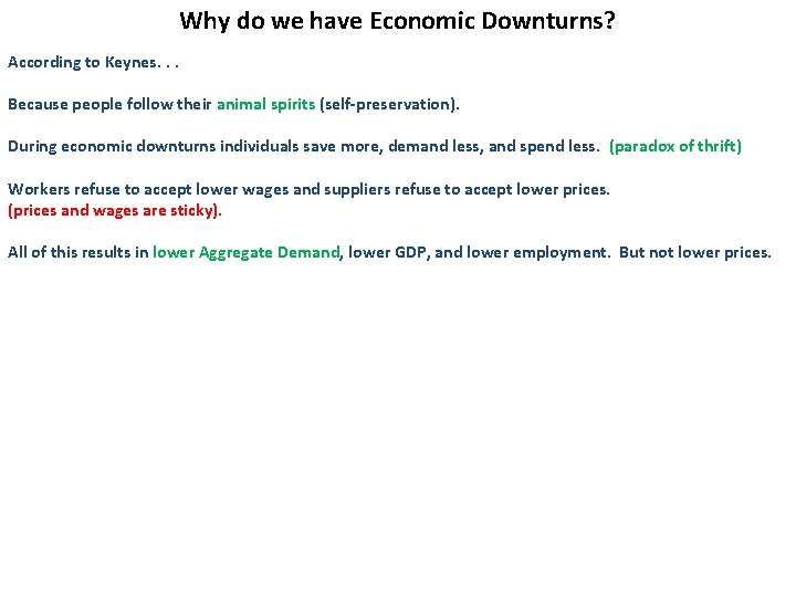 Why do we have Economic Downturns? According to Keynes. . . Because people follow