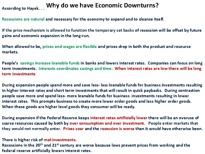 According to Hayek. . . Why do we have Economic Downturns? Recessions are natural