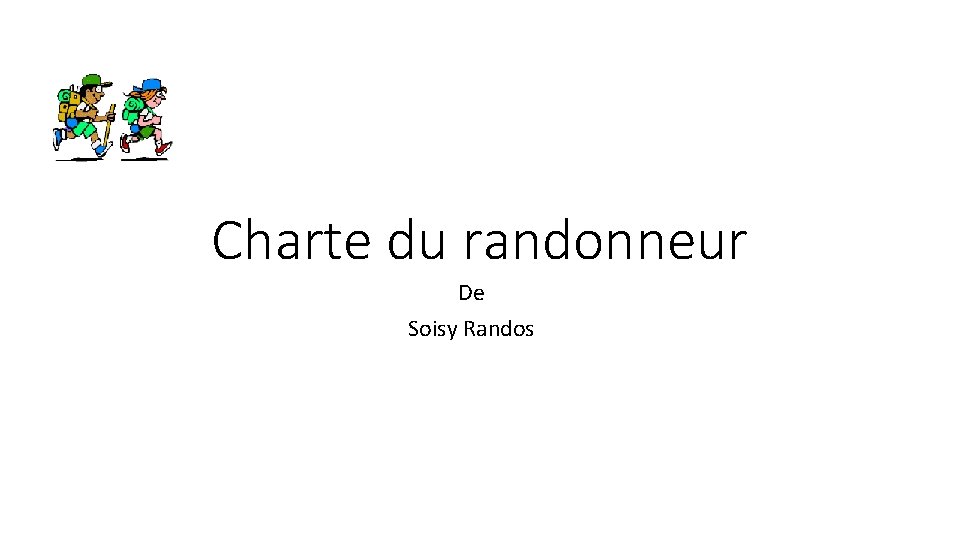 Charte du randonneur De Soisy Randos 