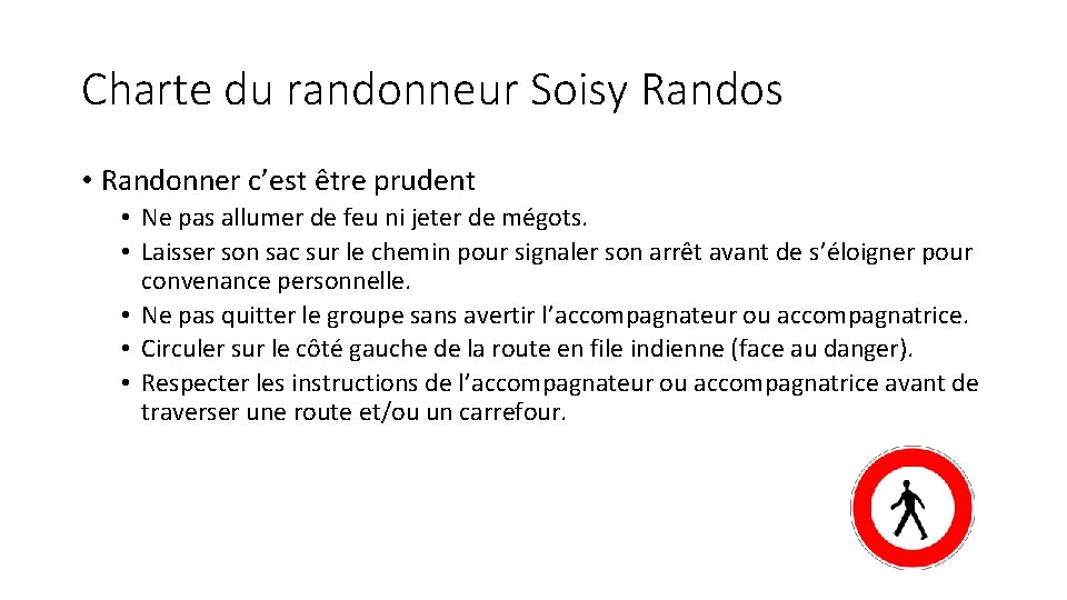 Charte du randonneur Soisy Randos • Randonner c’est être prudent • Ne pas allumer