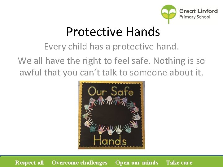 Protective Hands Every child has a protective hand. We all have the right to