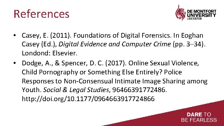 References • Casey, E. (2011). Foundations of Digital Forensics. In Eoghan Casey (Ed. ),