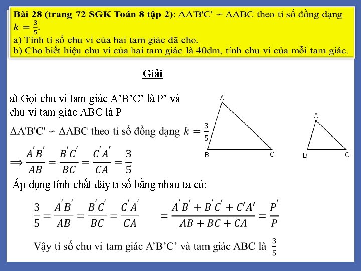Giải a) Gọi chu vi tam giác A’B’C’ là P’ và chu vi tam