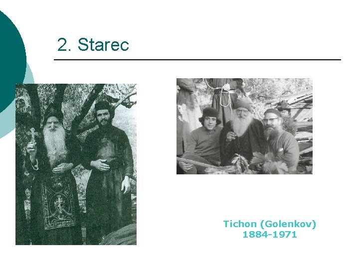 2. Starec Tichon (Golenkov) 1884 -1971 