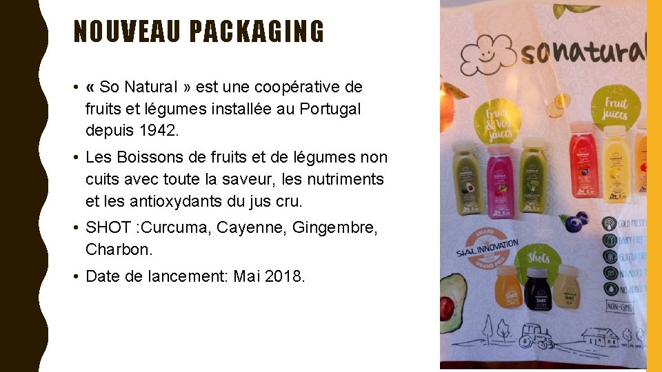 NOUVEAU PACKAGING • « So Natural » est une coopérative de fruits et légumes