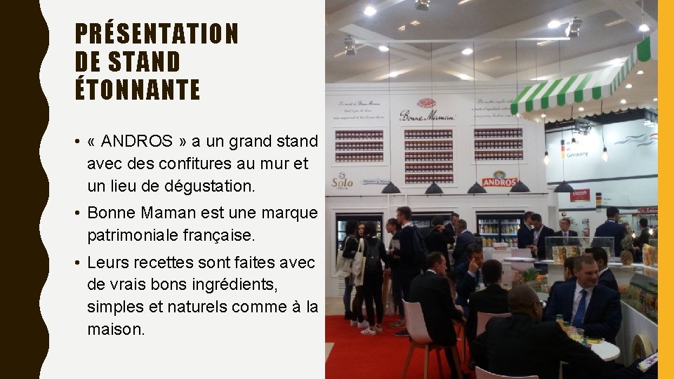 PRÉSENTATION DE STAND ÉTONNANTE • « ANDROS » a un grand stand avec des