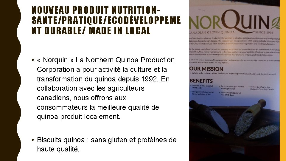 NOUVEAU PRODUIT NUTRITIONSANTE/PRATIQUE/ECODÉVELOPPEME NT DURABLE/ MADE IN LOCAL • « Norquin » La Northern