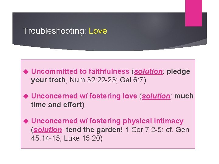 Troubleshooting: Love Uncommitted to faithfulness (solution: solution pledge your troth, Num 32: 22 -23;