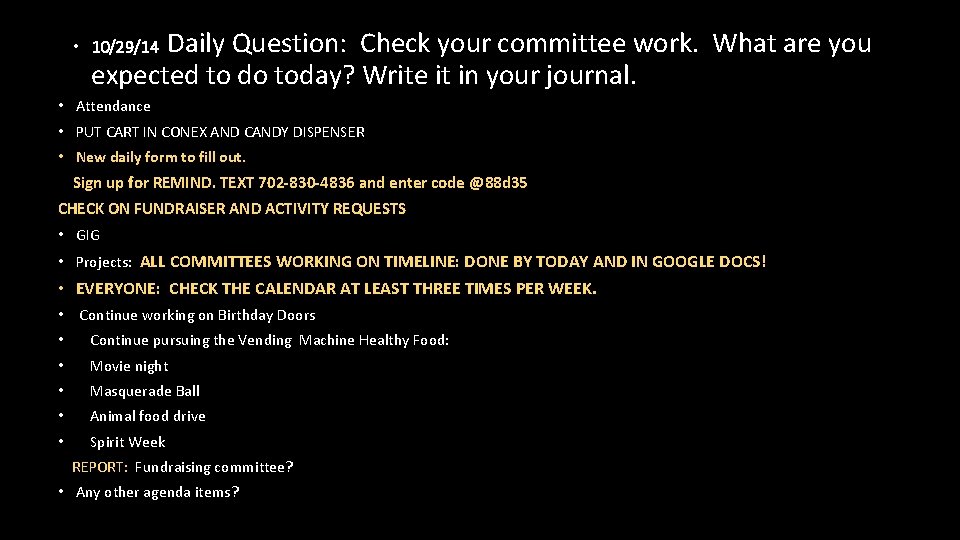 Daily Question: Check your committee work. What are you expected to do today? Write