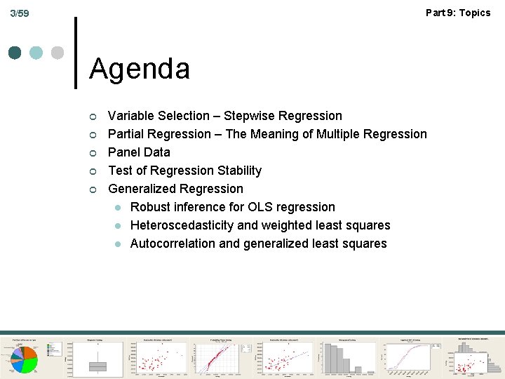 Part 9: Topics 3/59 Agenda ¢ ¢ ¢ Variable Selection – Stepwise Regression Partial