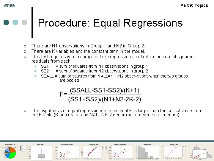 Part 9: Topics 57/59 Procedure: Equal Regressions ¢ ¢ ¢ There are N 1