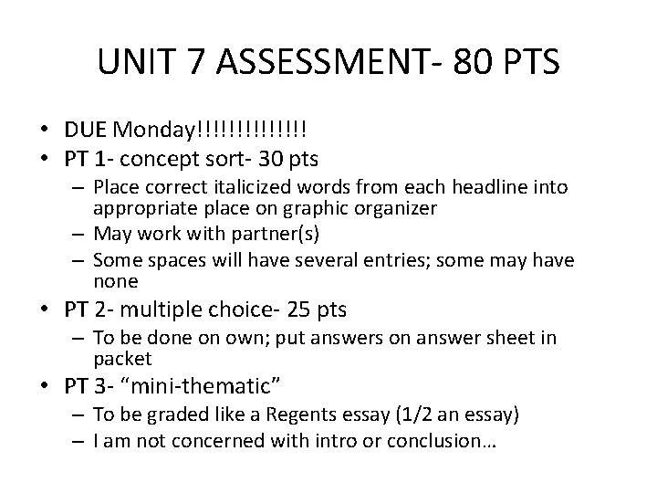 UNIT 7 ASSESSMENT- 80 PTS • DUE Monday!!!!!!! • PT 1 - concept sort-