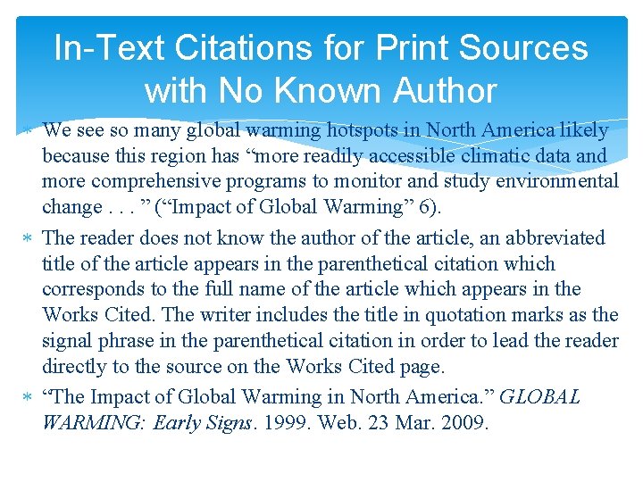 In-Text Citations for Print Sources with No Known Author We see so many global