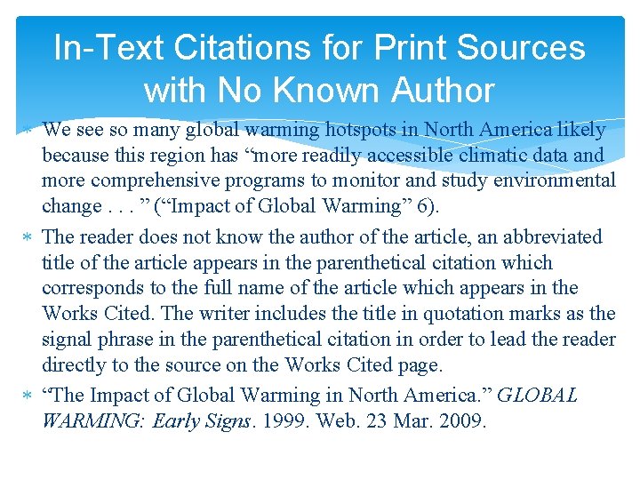 In-Text Citations for Print Sources with No Known Author We see so many global