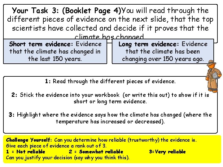 Your Task 3: (Booklet Page 4)You will read through the different pieces of evidence