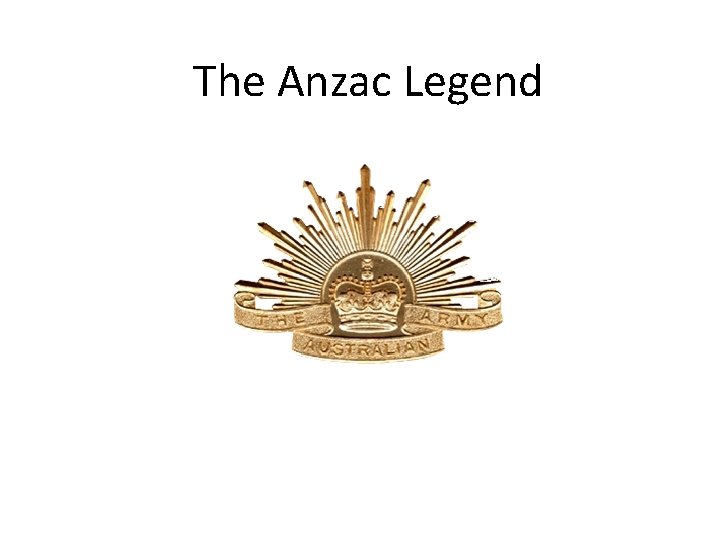 The Anzac Legend 