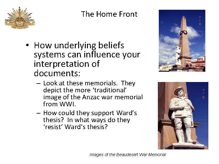 The Home Front • How underlying beliefs systems can influence your interpretation of documents: