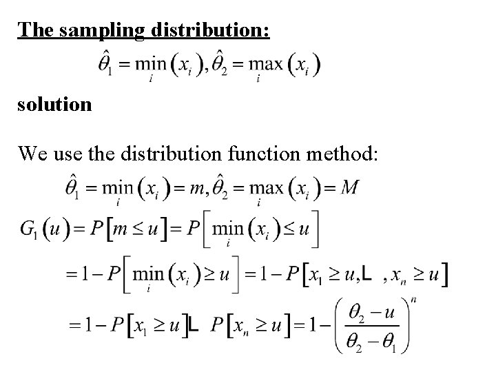The sampling distribution: solution We use the distribution function method: 