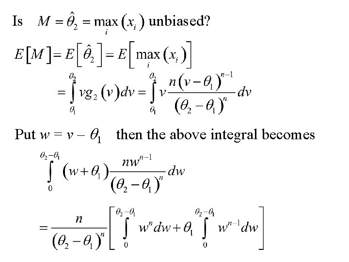 Is unbiased? Put w = v – q 1 then the above integral becomes